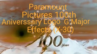 Paramount Pictures 100th Anniversary Logo G Major Effects (X-30)