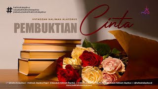 PEMBUKTIAN CINTA - USTADZAH HALIMAH ALAYDRUS