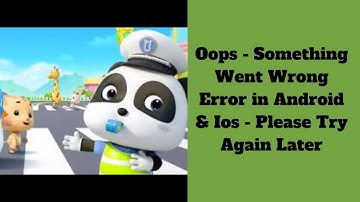 Little Panda Policeman Oops - Something Went Wrong Error in Android &  Ios - Please Try Again Later