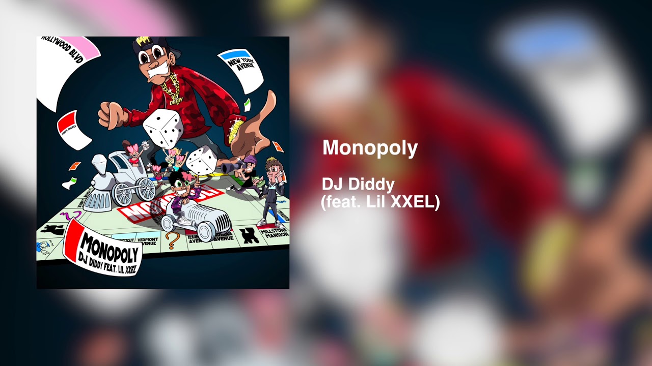 DJ Diddy   Monopoly feat Lil XXEL Official Audio