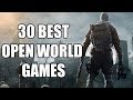 30 Greatest Current-Gen Open World Games You Need To Experience