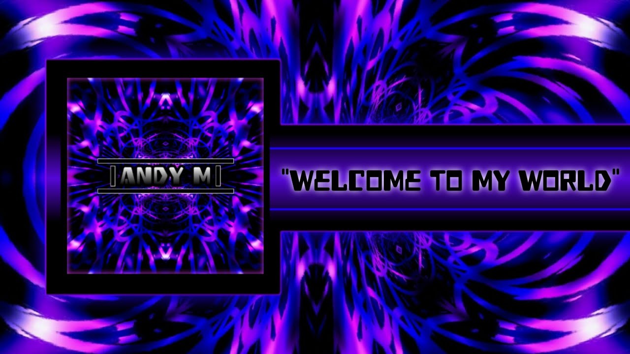 Andy M - Welcome To My World (AUDIO) - YouTube
