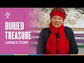 Buried Treasure: Larisa's Story