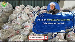 Bolehkah Mengeluarkan Zakat Mal Dalam Bentuk Sembako? | Buya Yahya Menjawab