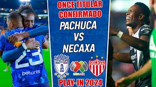 Once Titular de Pachuca vs Necaxa por el Play-in Torneo Clausura MX 2024