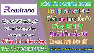 Remitano - Cơ hội có 1 không 2, cách tăng tốc độ đào thêm 0.002 RENEC/h, mà không cần tốn một xu nào