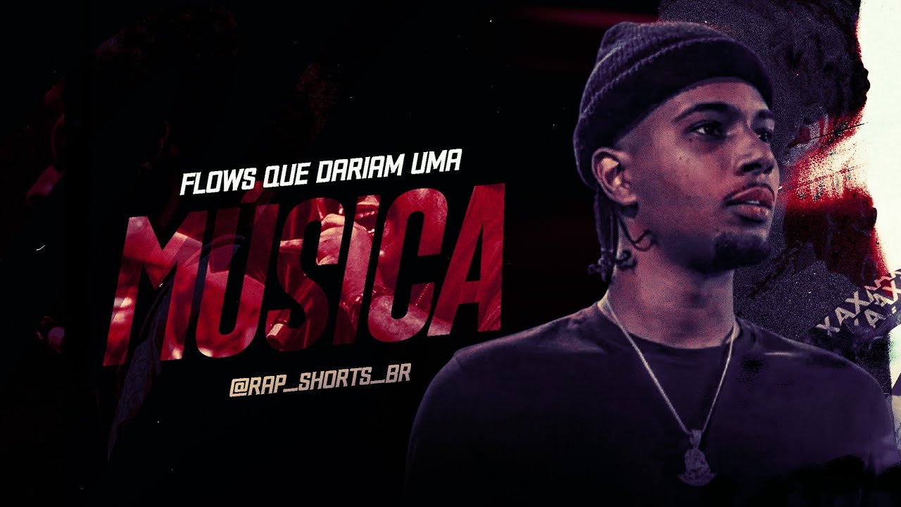 FLOWS QUE DARIAM UMA MÚSICA!🔥🎶