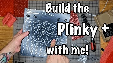 Build the Plinky+ with me! (Easy DIY kit)