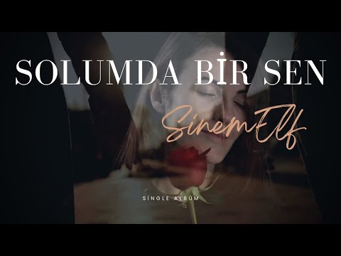 Sinem Elf - Solumda Bir Sen