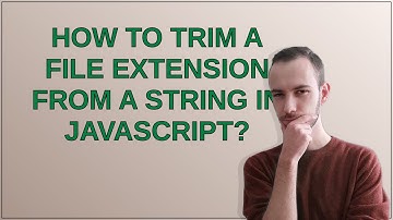 How to trim a file extension from a String in JavaScript?