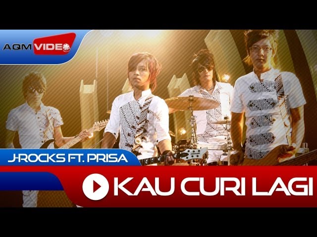 J-Rocks feat. Prisa - Kau Curi Lagi | Official Music Video class=