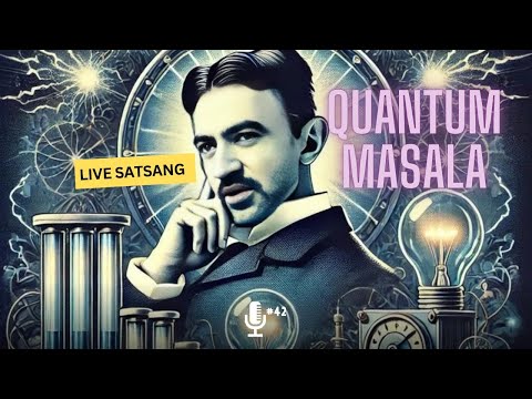 Live Satsang 42 | Quantum Masala | Punit Pania