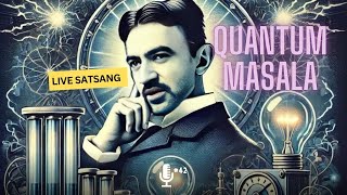 Live Satsang 42 | Quantum Masala | Punit Pania