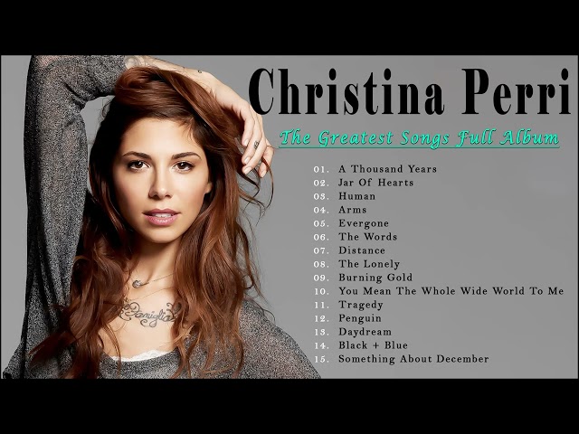 Christina Perri Greatest Hits Playlist || The Best of Christina Perri Full Album 2022 class=
