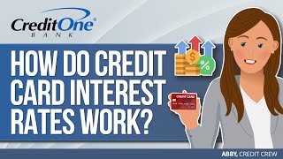 How Do Credit Card Interest Rates Work? | Credit One Bank