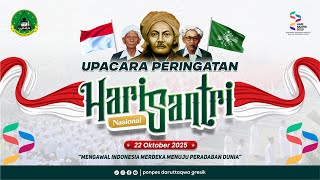 🔴 [LIVE] UPACARA PERINGATAN HARI SANTRI NASIONAL 2025 || PONPES DARUTTAQWA GRESIK