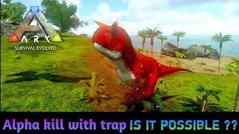Easy Alpha kill with trap Ark Mobile ZN Gaming