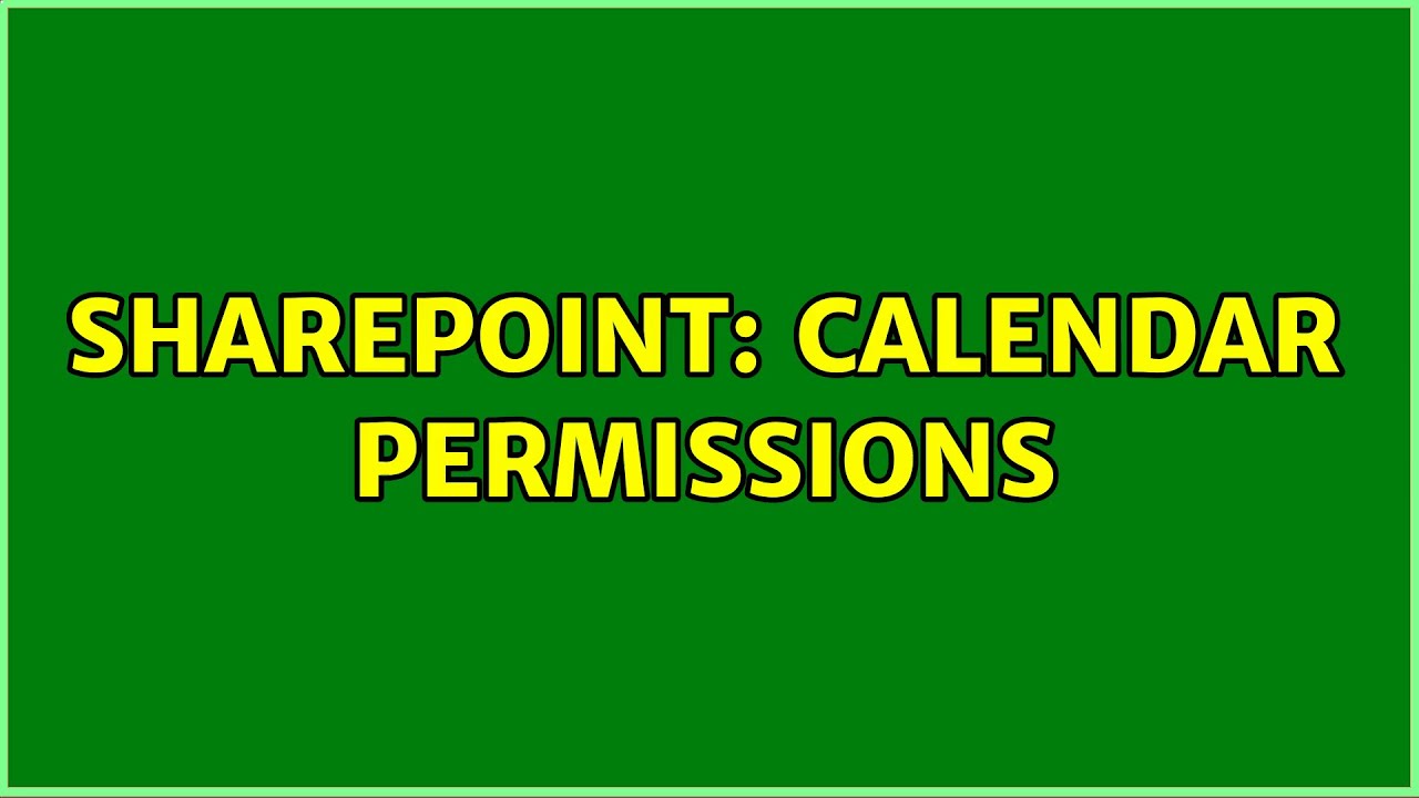 Sharepoint Calendar permissions YouTube