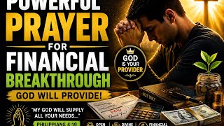 Powerful Prayer for Financial Breakthrough | God Will Provide