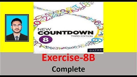 Class 8 Math Exercise 8B || New Countdown third edition class 8 || Oxford University class 8 math