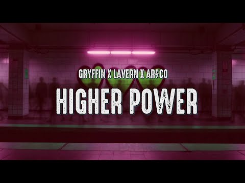 Gryffin x Lavern x AR/CO - Higher Power (Lyrics)