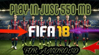 (550 mb)How to download and play Fifa 18 on Android screenshot 4
