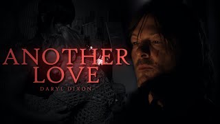 Daryl Dixon Tribute || Another Love [TWD+DD]