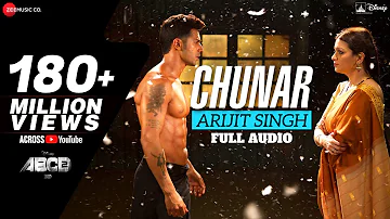 Chunar Full Song | Disney's ABCD 2 | Varun Dhawan - Shraddha Kapoor | Arijit Singh | Sachin - Jigar