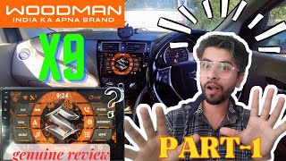 Woodman X9 Review | Part-1 | Woodman Car Stereo Review | Celerio Android Stereo | By Er. Manoj