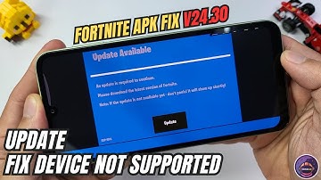 How to download Fortnite APK V24.30.0 fix Device not Supported for all devices Chapter 4 Season 2