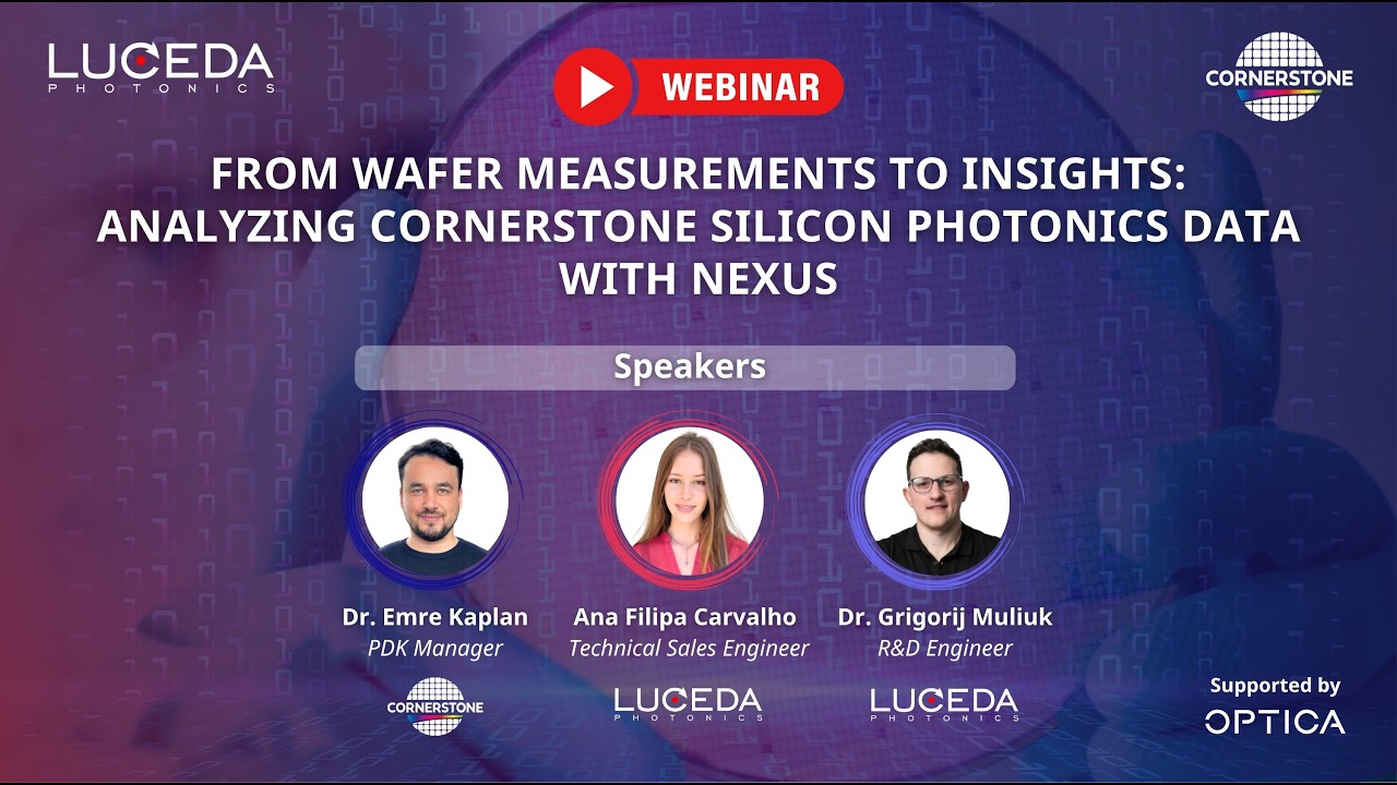 Webinar|From Wafer Measurements to Insights: Analyzing CORNERSTONE Silicon Photonics Data with Nexus