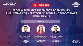 Webinar|From Wafer Measurements to Insights: Analyzing CORNERSTONE Silicon Photonics Data with Nexus