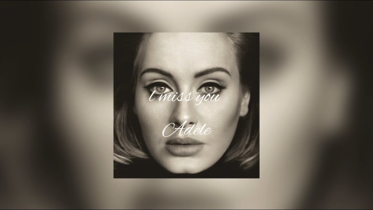 Adele - I Miss You - YouTube