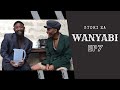 STORI ZA WANYABI (Ep7) | Oka Martin & Carpoza