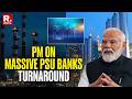 'PSU Profits At Record High, Aiding Make In India Dream': PM On Massive PSU Banks Turnaround