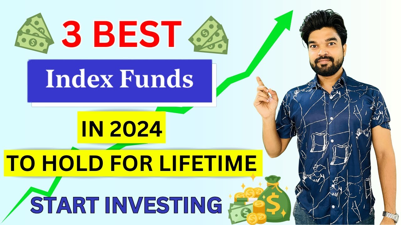 top-3-index-funds-for-lifetime-best-index-fund-in-2024-best-index