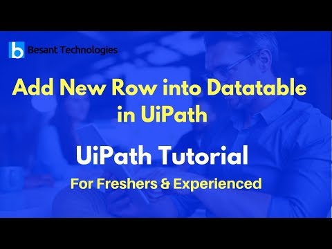 UiPath Tutorial For Beginners | Add New Row into Datatable in UiPath