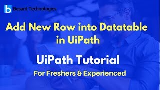 UiPath Tutorial For Beginners | Add New Row into Datatable in UiPath