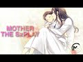 Nightcore - MOTHER, THE SxPLAY