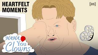 Heartfelt Moments Haha, You Clowns Adult Swim