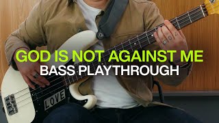 Download lagu God Is Not Against Me |  Bass Playthrough | @elevationworship