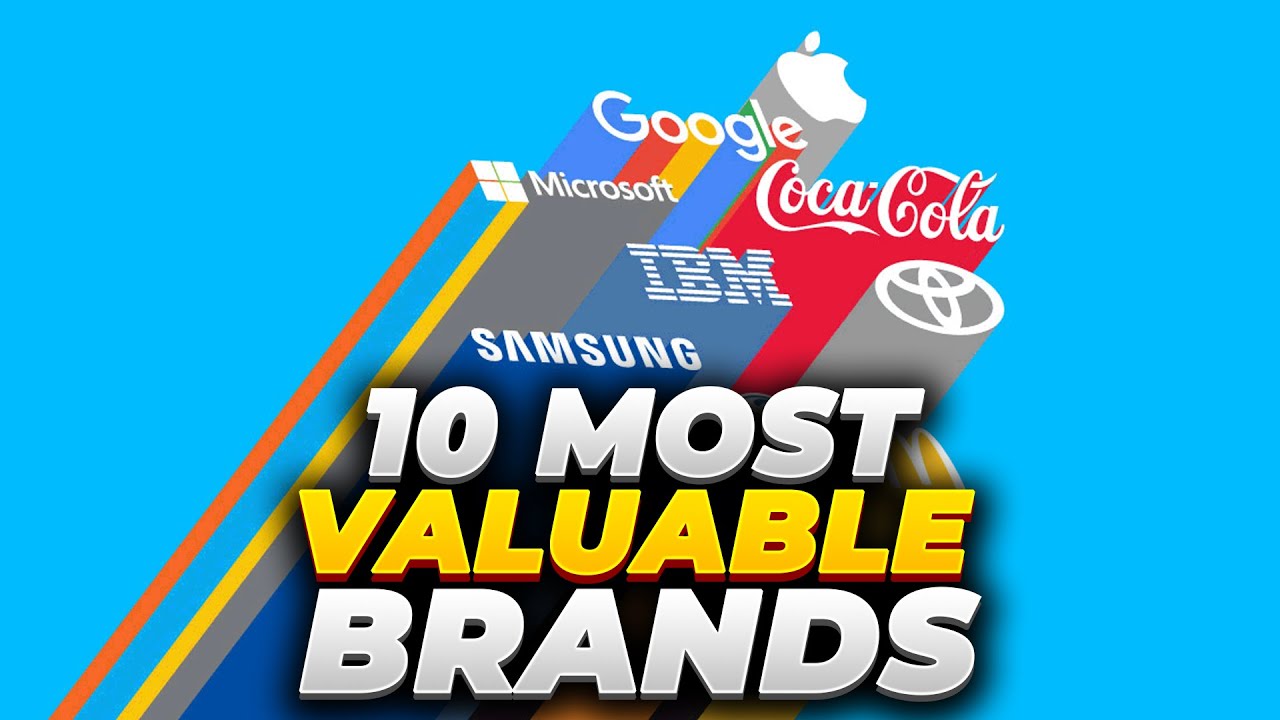 Top 10 Most Valuable Brands in 2022 - The Future of the World