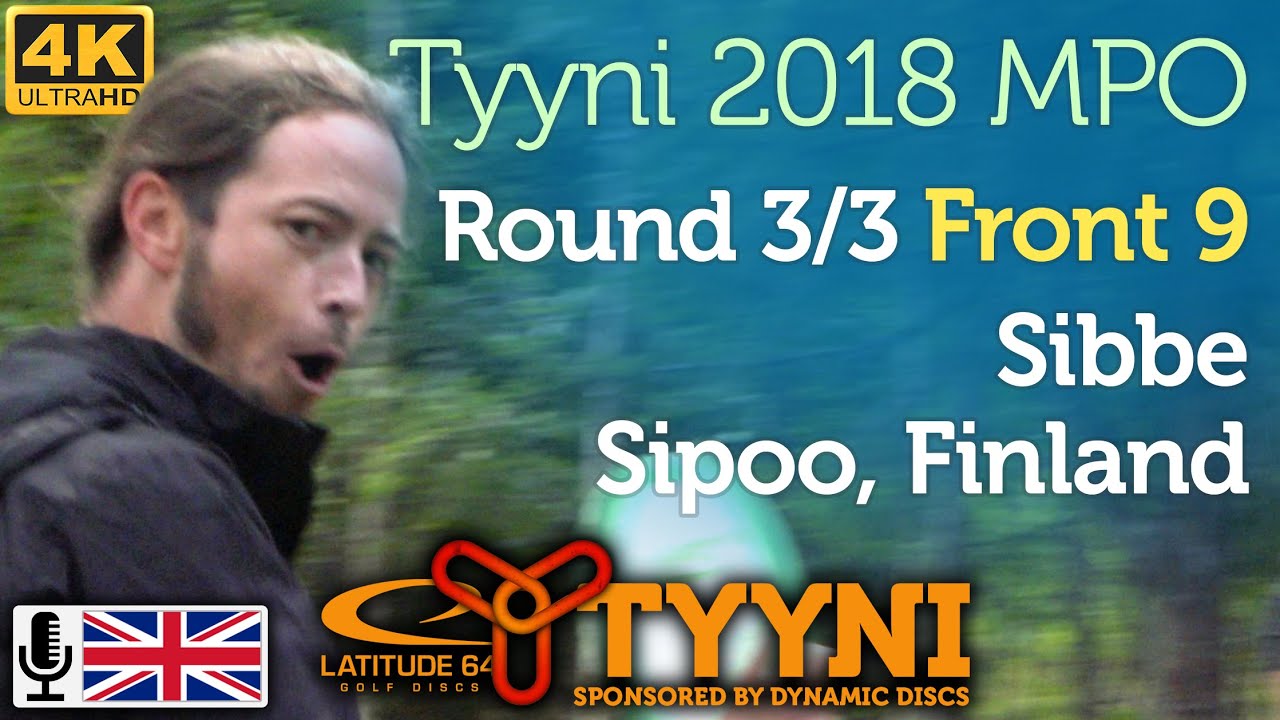 Tyyni 2018 MPO Round 3/3 Front 9 @ Sibbe (Wysocki, Paju, Barsby, Brathwaite) with commentary [4K]