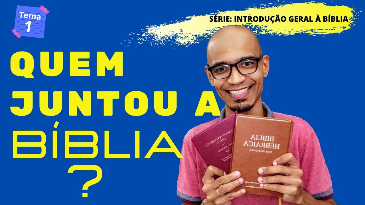 Quem Foi Que Juntou Os Livros Da Bíblia?