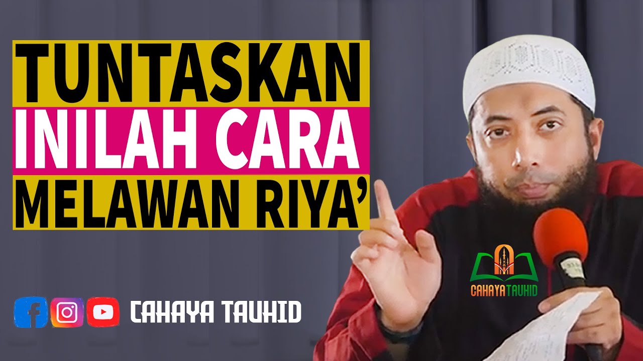 CARA MELAWAN RIYA YANG TIMBUL DALAM DIRI - USTADZ KHALID BASALAMAH