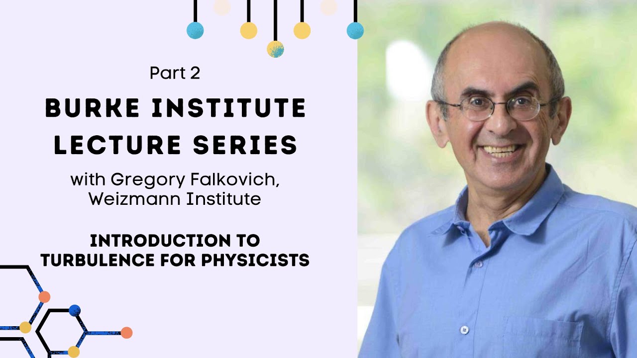 Burke Institute Lecture with Gregory Falkovich - Part 2