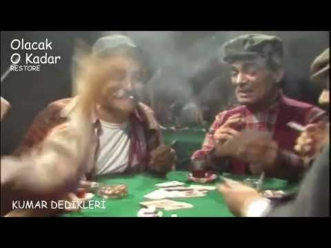 Olacak O Kadar - Kumar Dedikleri