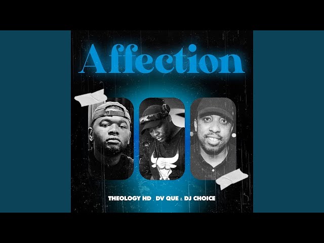 TheologyHD x Dv que x DjChoice - Affection (Official Audio) class=