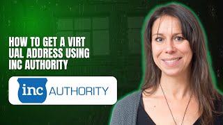 How to Get a Virtual Address Using Inc Authority