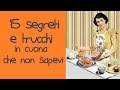 15 TRUCCHI GENIALI in cucina che NON SAI ​​(life hacks ita)